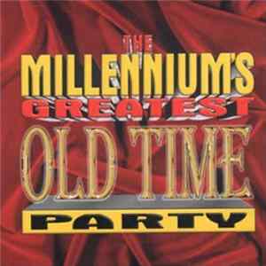 Various - The Millennium's Greatest - Old Time Party flac