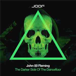 John 00 Fleming - The Darker Side Of The Dancefloor flac