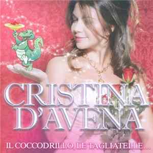 Cristina D'Avena - Il Coccodrillo, Le Tagliatelle... flac