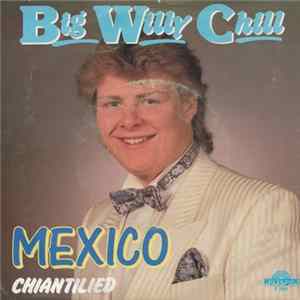 Big Willy Chill - Mexico / Chiantilied flac