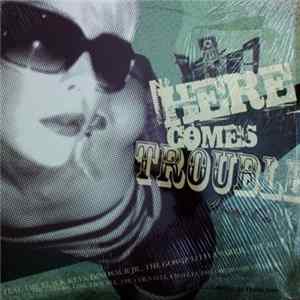 Various - Here Comes Trouble - Volume One flac