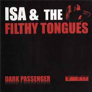 Isa & The Filthy Tongues - Dark Passenger flac