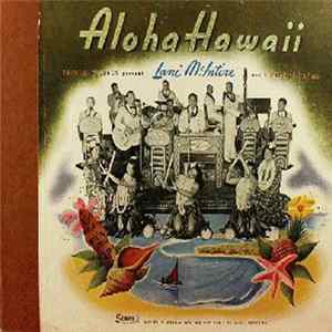 Lani McIntire And His Aloha Islanders - Aloha Hawaii flac
