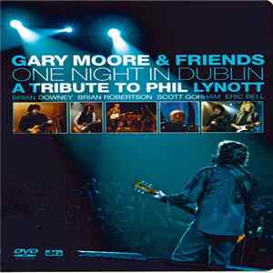 Gary Moore - One Night In Dublin: A Tribute To Phil Lynott flac
