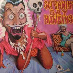 Screamin' Jay Hawkins - At Home With Jay In The Wee Wee Hours flac