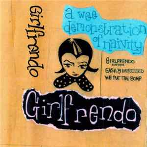 Girlfrendo - A Wee Demonstration Of Naivity flac
