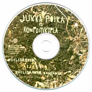 Jukka Poika Ja Kompostikopla - Sivilisaatio / Äijä flac