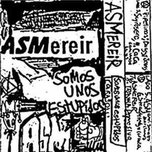 Asmereir - Somos Unos Estupidos flac