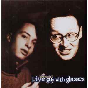 Krewcial - Live Guy With Glasses flac
