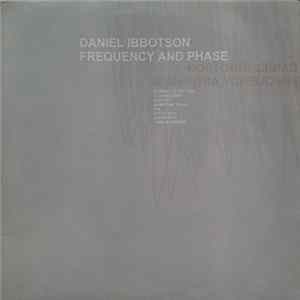 Daniel Ibbotson - Frequency And Phase flac
