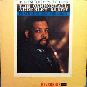 The Cannonball Adderley Quintet - Them Dirty Blues flac