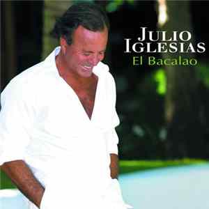 Julio Iglesias - El Bacalao flac