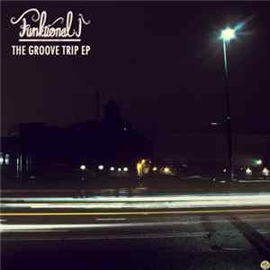 Funktional J - The Groove Trip EP flac