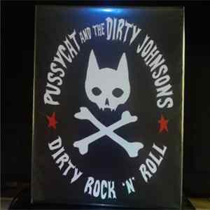 Pussycat And The Dirty Johnsons - Dirty Rock 'n' Roll flac