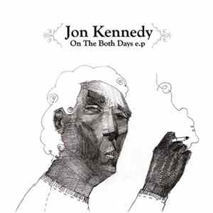 Jon Kennedy - On The Both Days E.P. flac