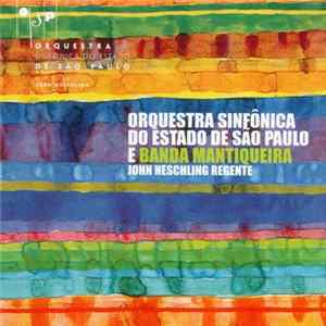 Orquestra Sinfônica Do Estado De São Paulo & Banda Mantiqueira - Orquestra Sinfônica Do Estado De São Paulo E Banda Mantiqueira flac