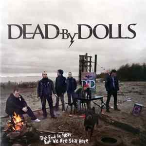Dead By Dolls - The End Is Near But We Are Still Here flac