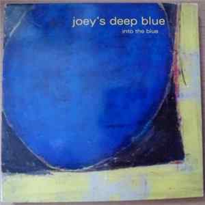 Joey's Deep Blue - Into the Blue flac