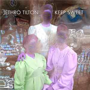 Jethro Tilton - Keep Sweet flac