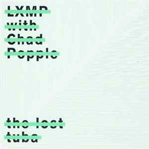 LXMP with Chad Popple - The Lost Tuba flac