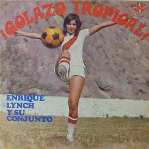 Enrique Lynch Y Su Conjunto - ¡Golazo Tropical! flac