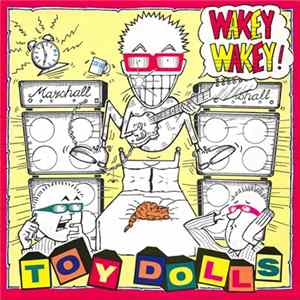 Toy Dolls - Wakey Wakey! flac