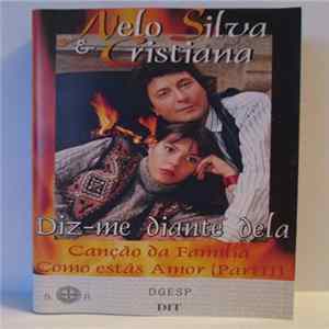 Nelo Silva E Cristiana - Diz-me Diante Dela flac