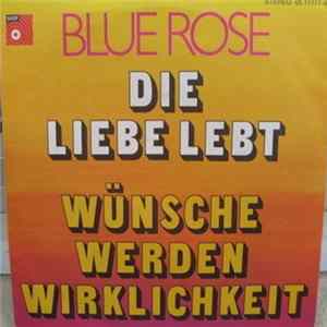 Blue Rose - Die Liebe Lebt flac