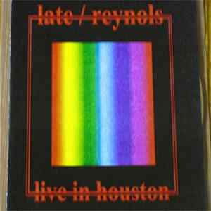 Late / Reynols - Live In Houston flac