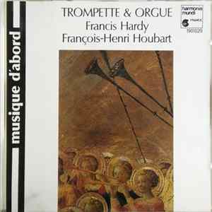 Francis Hardy / François-Henri Houbart - Trompette & Orgue flac