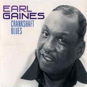 Earl Gaines - Crankshaft Blues flac