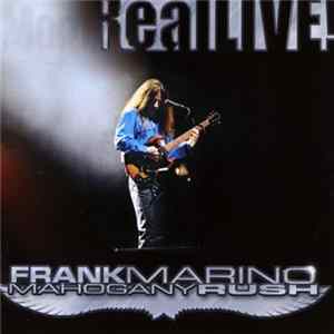 Frank Marino & Mahogany Rush - Real Live! flac