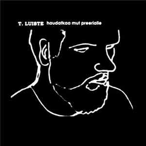 T. Luiste - Haudatkaa mut preerialle flac