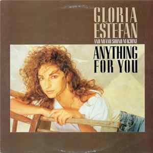Gloria Estefan And Miami Sound Machine - Anything For You flac