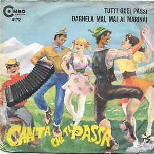 Complesso Marchionni - Carrara, Maurizio Borgonovi, Luisella Morisi - Tutti Quei Passi / Daghela Mai, Mai Ai Marinai flac