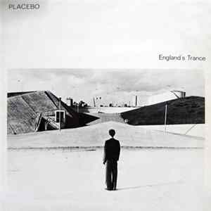 Placebo - England's Trance flac