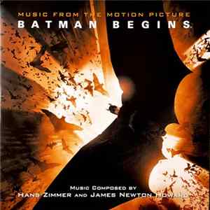Hans Zimmer And James Newton Howard - Batman Begins: Original Motion Picture Soundtrack flac