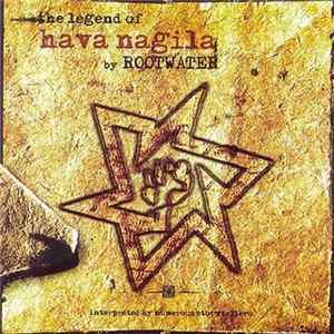 Rootwater - The Legend Of Hava Nagila flac