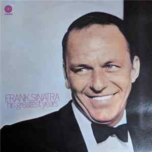 Frank Sinatra - His Greatest Years flac