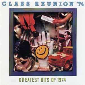 Various - Class Reunion '74 Greatest Hits Of 1974 flac