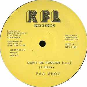 Paa Shot - Don't Be Foolish flac