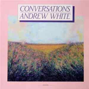 Andrew White - Conversations flac