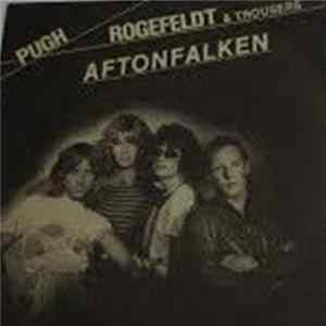 Pugh Rogefeldt & Trousers - Aftonfalken flac