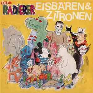 Die Radierer - Eisbären & Zitronen flac
