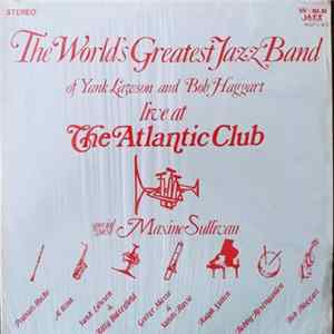 The World's Greatest Jazzband Of Yank Lawson And Bob Haggart - Live At The Atlantic Club flac