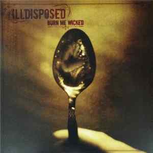 Illdisposed - Burn Me Wicked flac