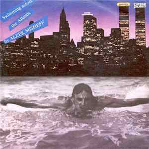 Alzek Misheff - Swimming Across The Atlantic flac