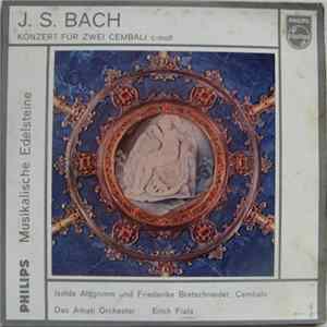 J. S. Bach - Isolde Ahlgrimm Und Friederike Bretschneider, Das Amati Orchester, Erich Fiala - Konzert Für Zwei Cembali C-Moll flac