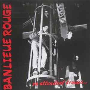 Banlieue Rouge - En Attendant Demain... flac