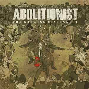 Abolitionist - The Growing Disconnect flac